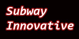 Subway Innovative