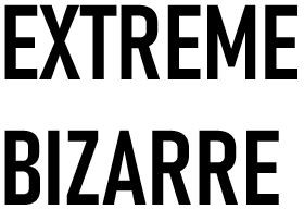 Extreme Bizarre